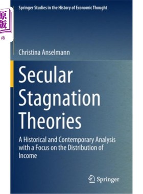 海外直订Secular Stagnation Theories: A Historical and Contemporary Analysis with a Focus 长期停滞理论:以收入分配为焦点
