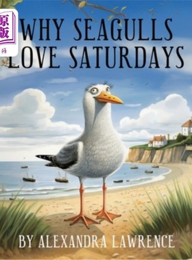 海外直订Why Seagulls Love Saturdays 海鸥为什么喜欢星期六
