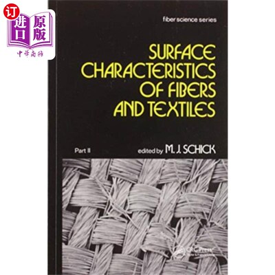 海外直订Surface Characteristics of Fibers and Textiles 纤维和纺织品的表面特性
