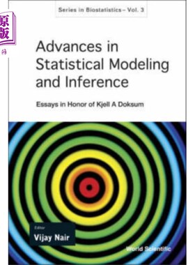 海外直订Advances In Statistical Modeling And Inference: ... 《统计建模与推断的进展:纪念谢尔·A·多克苏姆的论文》