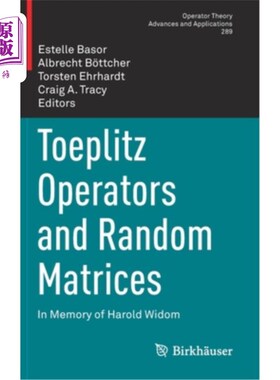 海外直订Toeplitz Operators and Random Matrices: In Memory of Harold Widom Toeplitz算子与随机矩阵:纪念Harold Widom