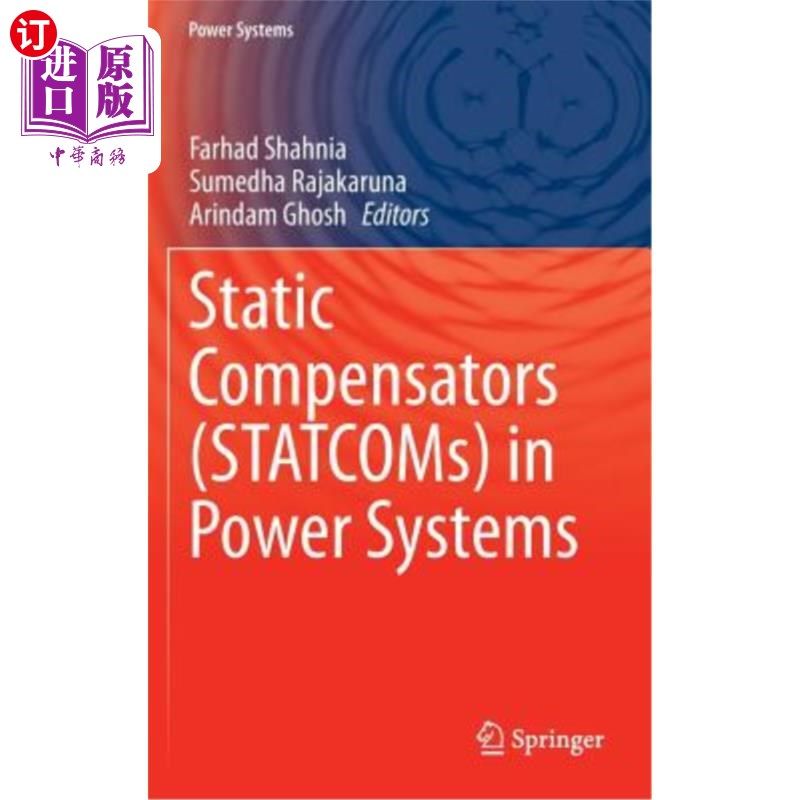 海外直订Static Compensators (Statcoms) in Power Systems 电力系统中的静态补偿器（STATCOM）