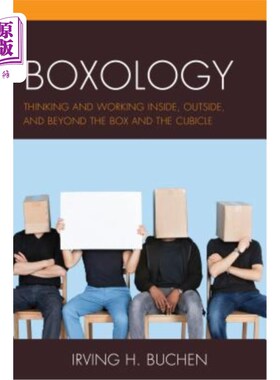 海外直订Boxology: Thinking and Working Inside, Outside, and Beyond the Box and the Cubic 盒子学:在盒子和小隔间的内