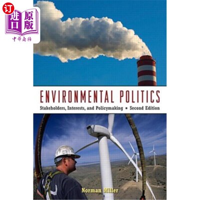 海外直订Environmental Politics: Stakeholders, Interests, and Policymaking 环境政治:利益相关者、利益和政策制定