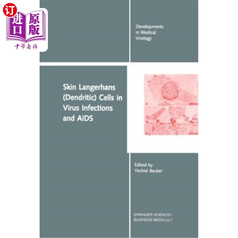 海外直订医药图书Skin Langerhans (Dendritic) Cells in Virus Infections and AIDS 病毒感染和艾滋病中的皮肤朗格汉斯(树