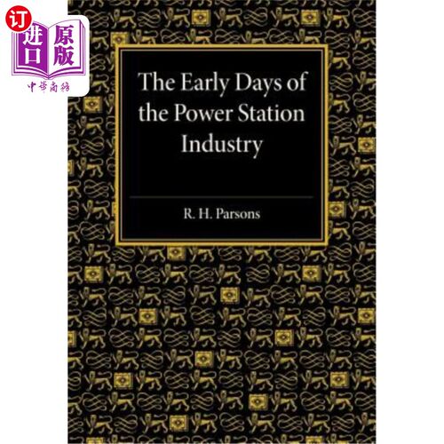 海外直订The Early Days of the Power Station Industry 电站工业的早期