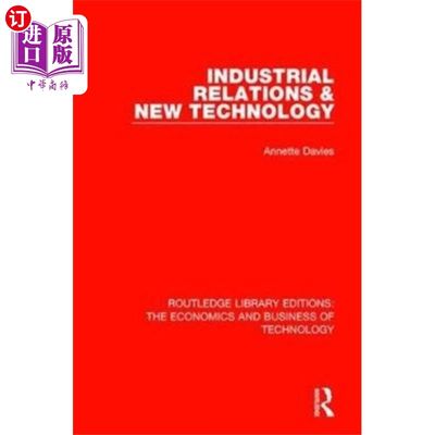 海外直订Industrial Relations and New Technology 劳资关系与新技术