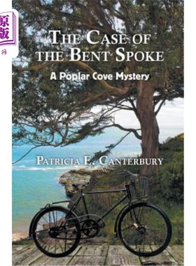 海外直订The Case of the Bent Spoke: A Poplar Cove Mystery 本特辐条案：白杨湾之谜