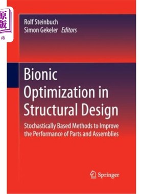 海外直订Bionic Optimization in Structural Design: Stochastically Based Methods to Improv 结构设计中的仿生优化:提高