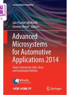 海外直订Advanced Microsystems for Automotive Applications 2014: Smart Systems for Safe,  高级汽车应用微系统2014:安