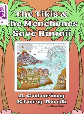 海外直订The Tikis and the Menehunes Save Hawaii 提基斯人和曼内修尼人拯救了夏威夷