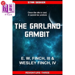 海外直订Star Seeker: The Garland Gambit: A Novel of the Third Colonial War 《寻星者:花环棋:第三次殖民战争小说》