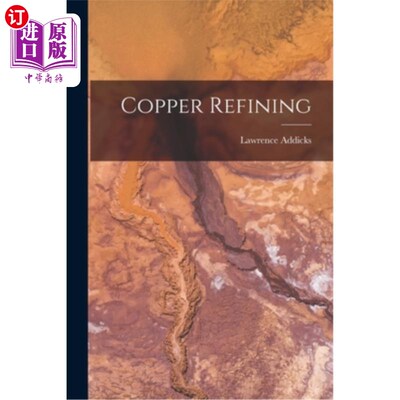 海外直订Copper Refining 铜精炼