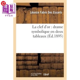 Drame 海外直订法语 Deux 两幅画中 金钥匙 Clef 象征性戏剧 Tableaux Symbolique