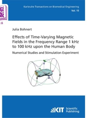 海外直订Effects of Time-Varying Magnetic Fields in the Frequency Range 1 kHz to 100 kHz  频率范围为1 kHz