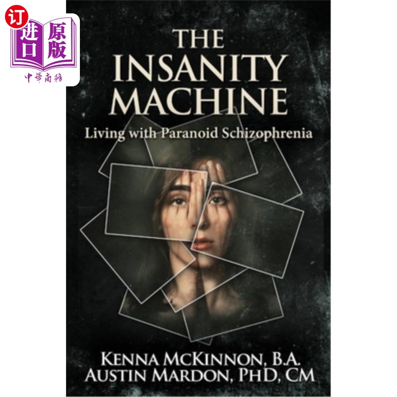 海外直订医药图书The Insanity Machine - Life with Paranoid Schizophrenia 精神错乱机器-偏执型精神分裂症患者的生活
