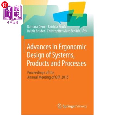 海外直订Advances in Ergonomic Design of Systems, Products and Processes: Proceedings of  系统、产品和过程的人类工效
