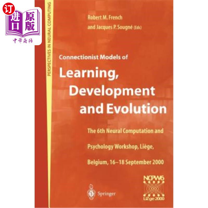 海外直订医药图书Connectionist Models of Learning, Development and Evolution: Proceedings of the  学习、发展和进化的