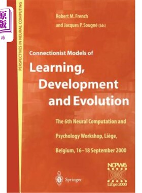 海外直订医药图书Connectionist Models of Learning, Development and Evolution: Proceedings of the  学习、发展和进化的