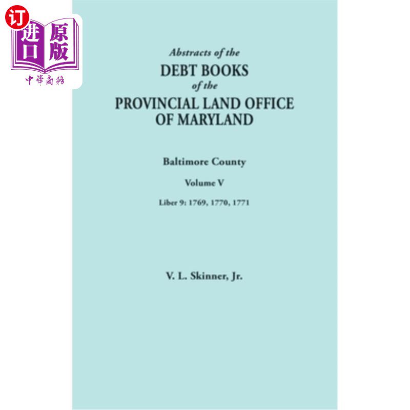 海外直订Abstracts of the Debt Books of the Provincial Land Office of Maryland. Baltimore 马里兰州省土地办公室债务账