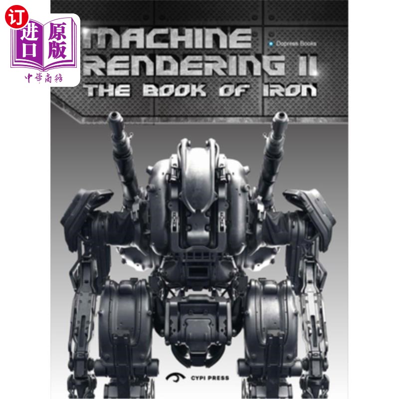 海外直订Machine Rendering 2: The Book of Iron 机器渲染2:钢铁之书