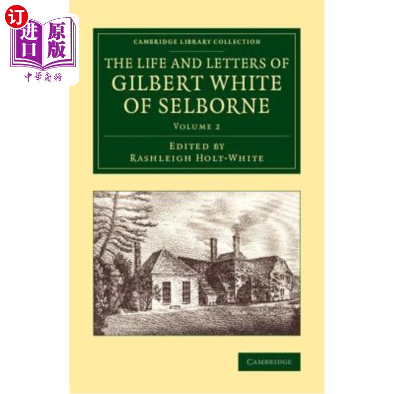 海外直订The Life and Letters of Gilbert White of Selborne 塞尔伯恩的吉尔伯特·怀特的生平和书信