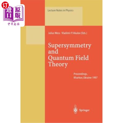 海外直订Supersymmetry and Quantum Field Theory: Proceedings of the D. Volkov Memorial Se 超对称性和量子场论：1997年