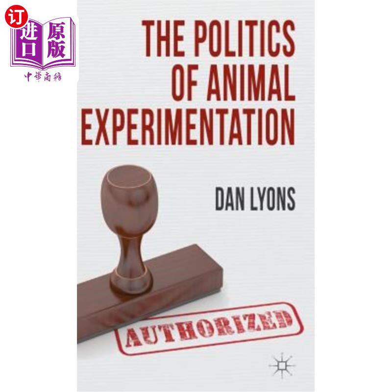 海外直订The Politics of Animal Experimentation 动物实验的政治