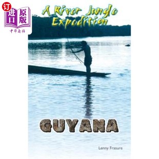 海外直订GUYANA a River Jungle Expedition 圭亚那河丛林探险