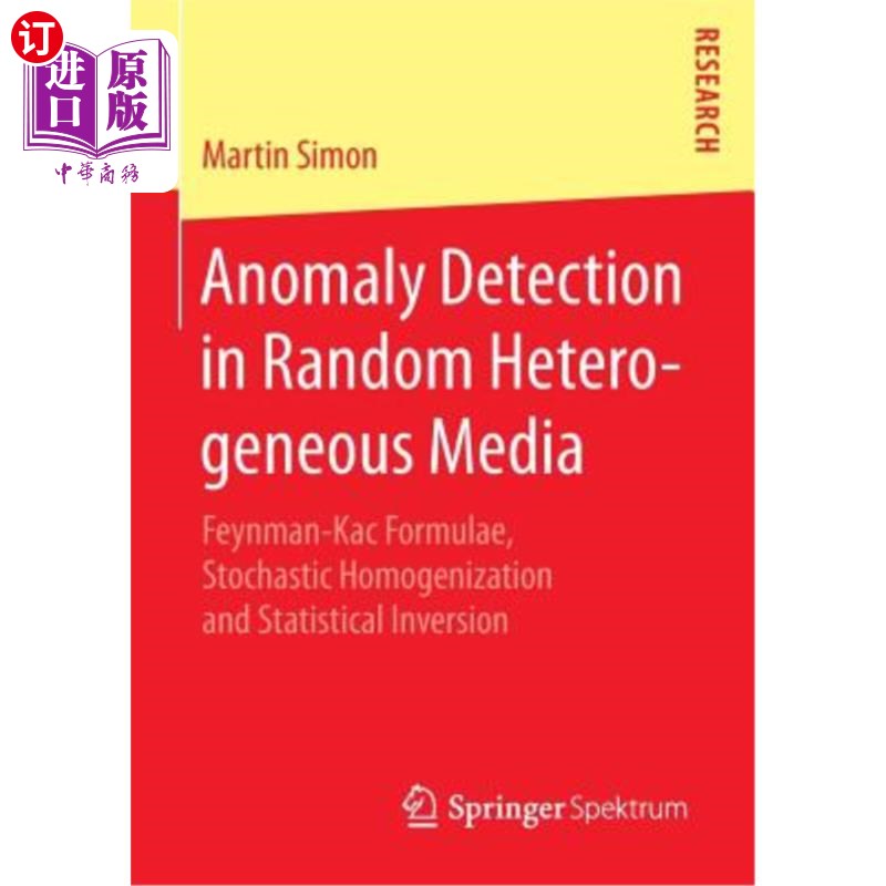 海外直订Anomaly Detection in Random Heterogeneous Media: Feynman-Kac Formulae, Stochasti 随机非均匀介质中的异常检测