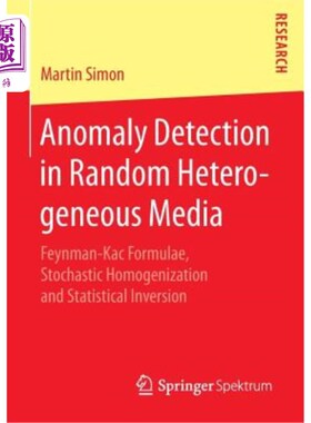 海外直订Anomaly Detection in Random Heterogeneous Media: Feynman-Kac Formulae, Stochasti 随机非均匀介质中的异常检测