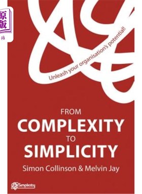 海外直订From Complexity to Simplicity: Unleash Your Organisation's Potential! 从复杂到简单:释放组织的潜力!