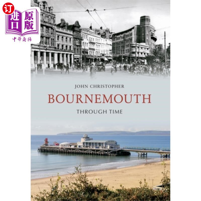 海外直订Bournemouth Through Time 伯恩茅斯穿越时空