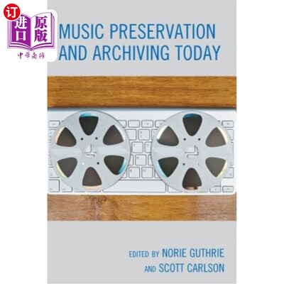 海外直订Music Preservation and Archiving Today 今天的音乐保存和归档