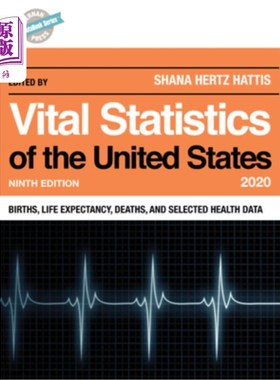 海外直订医药图书Vital Statistics of the United States 2020: Births, Life Expectancy, Deaths, and 《2020年美国人口动