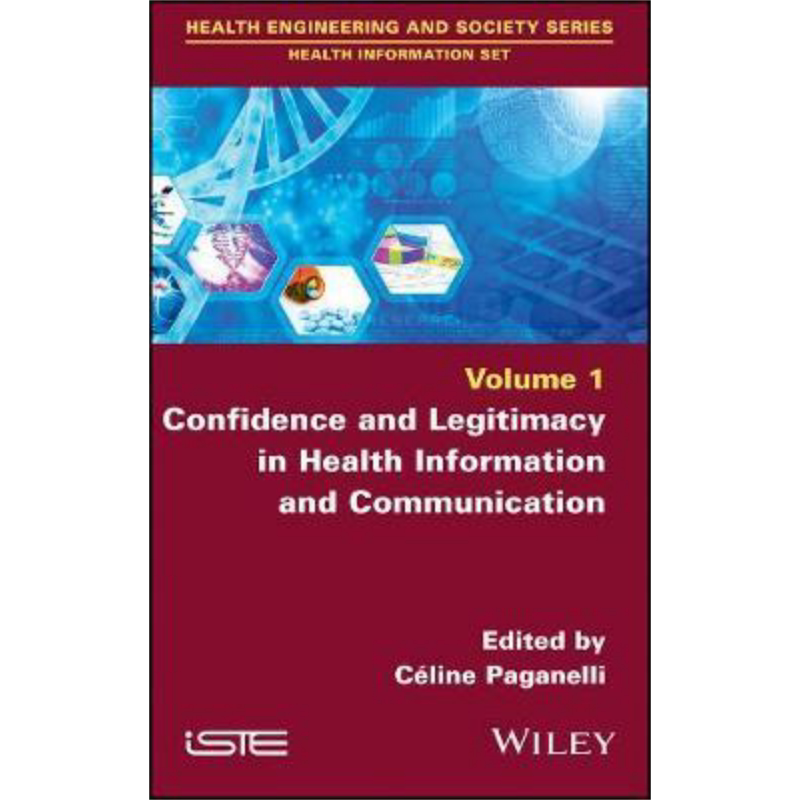 现货 健康信息与沟通中自信与合法性 Confidence And Legitimacy In Health Information 英文原版 Celine PAGANELLI【中商原版】