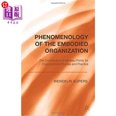 海外直订Phenomenology of the Embodied Organization 具身组织现象学