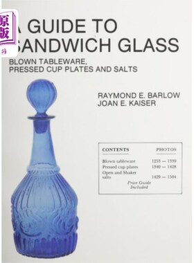 海外直订Guide to Sandwich Glass: Blown Tableware, Presse... 三明治玻璃指南:吹餐具，压杯盘，和盐从卷1