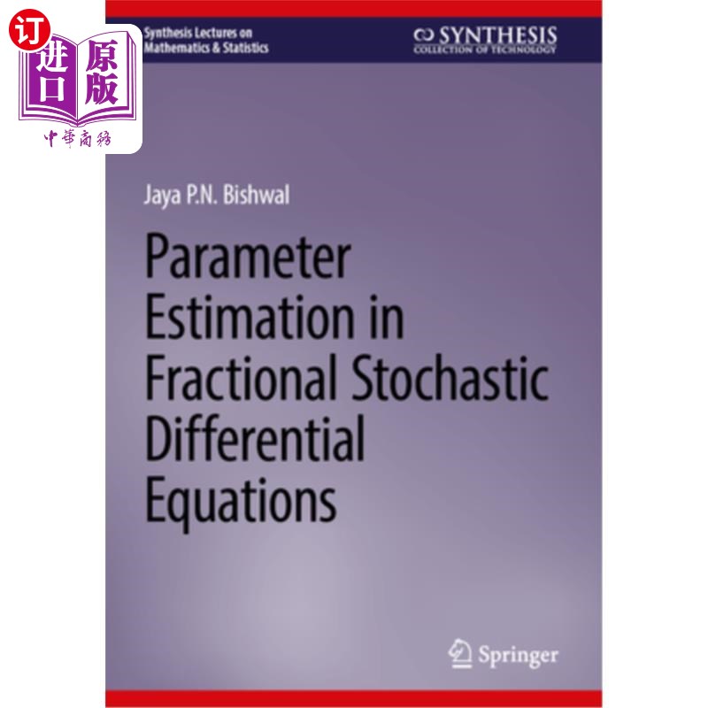 海外直订Parameter Estimation in Fractional Stochastic Differential Equations 分数阶随机微分方程的参数估计