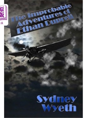 海外直订The Improbable Adventures of Ethan Dupreii 伊桑·杜普雷的不可能的冒险