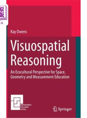 海外直订Visuospatial Reasoning: An Ecocultural Perspective for Space, Geometry and Measu 视觉空间推理：空间、几何与