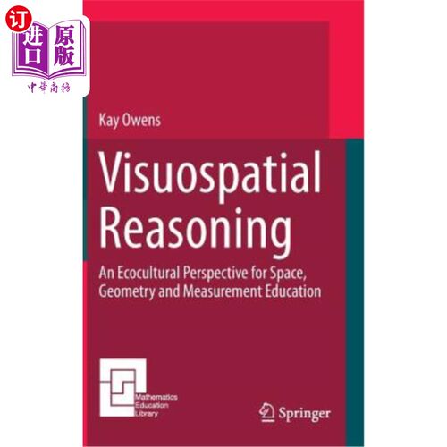 海外直订Visuospatial Reasoning: An Ecocultural Perspective for Space, Geometry and Measu 视觉空间推理：空间、几何与