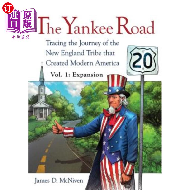海外直订The Yankee Road: Tracing the Journey of the New England Tribe that Created Moder