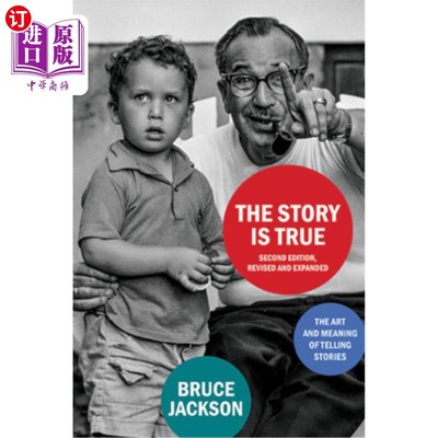 海外直订The Story Is True, Second Edition, Revised and Expanded: The Art and Meaning of  故事是真实的，第二版，修订