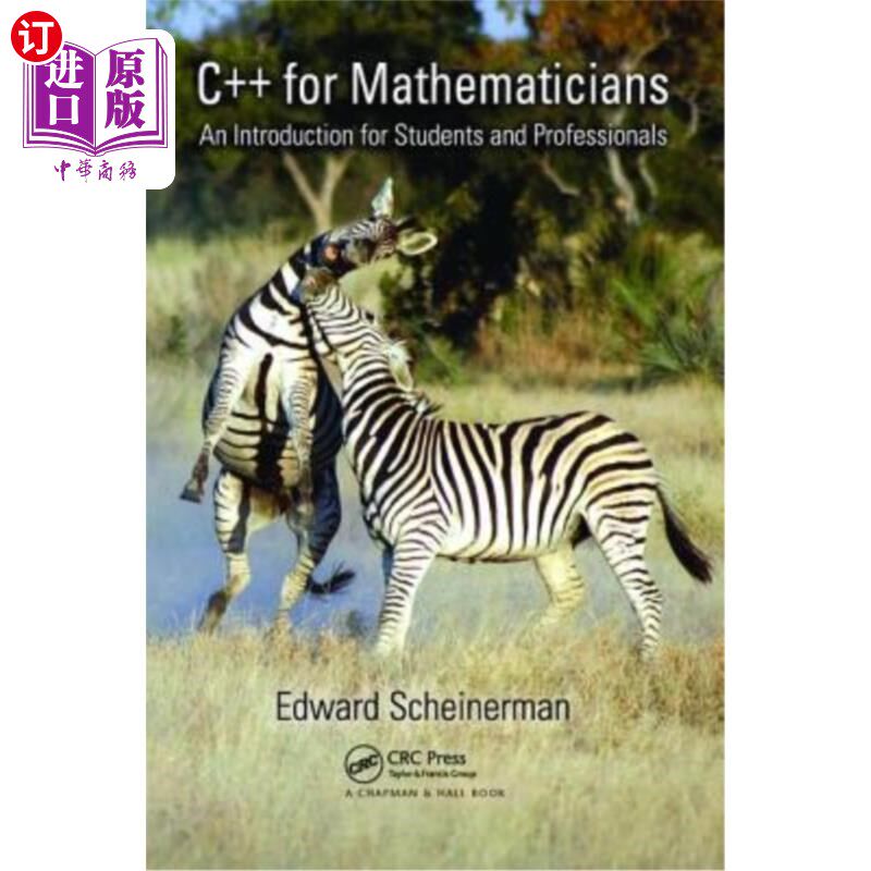 海外直订C++ for Mathematicians: An Introduction for Students and Professionals 面向数学家的c++:面向学生和专业人员的