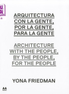 海外直订Arquitectura Con la Gente, Por la Gente, Para la Gente/Architecture With The Peo 建筑与人，由人，为人/建筑