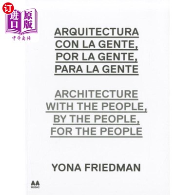 海外直订Arquitectura Con la Gente, Por la Gente, Para la Gente/Architecture With The Peo 建筑与人，由人，为人/建筑