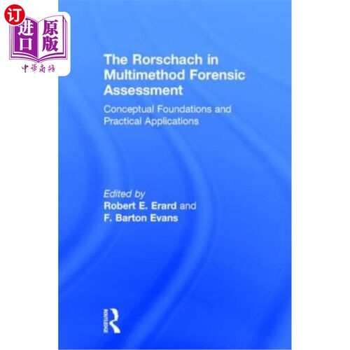 海外直订The Rorschach in Multimethod Forensic Assessment: Conceptual Foundations and Pra 罗夏墨迹在多方法法医评估: