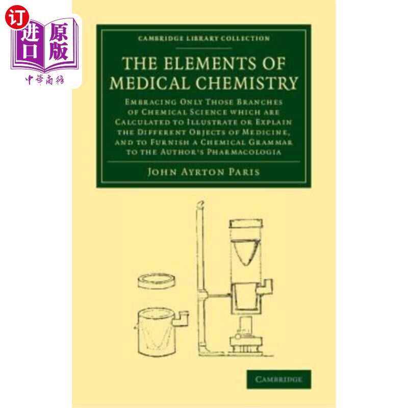 海外直订医药图书The Elements of Medical Chemistry: Embracing Only Those Branches of Chemical Sci 医学化学的元素：只