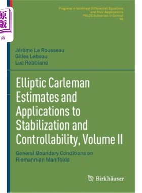 海外直订Elliptic Carleman Estimates and Applications to Stabilization and Controllabilit 椭圆Carleman估计及其在